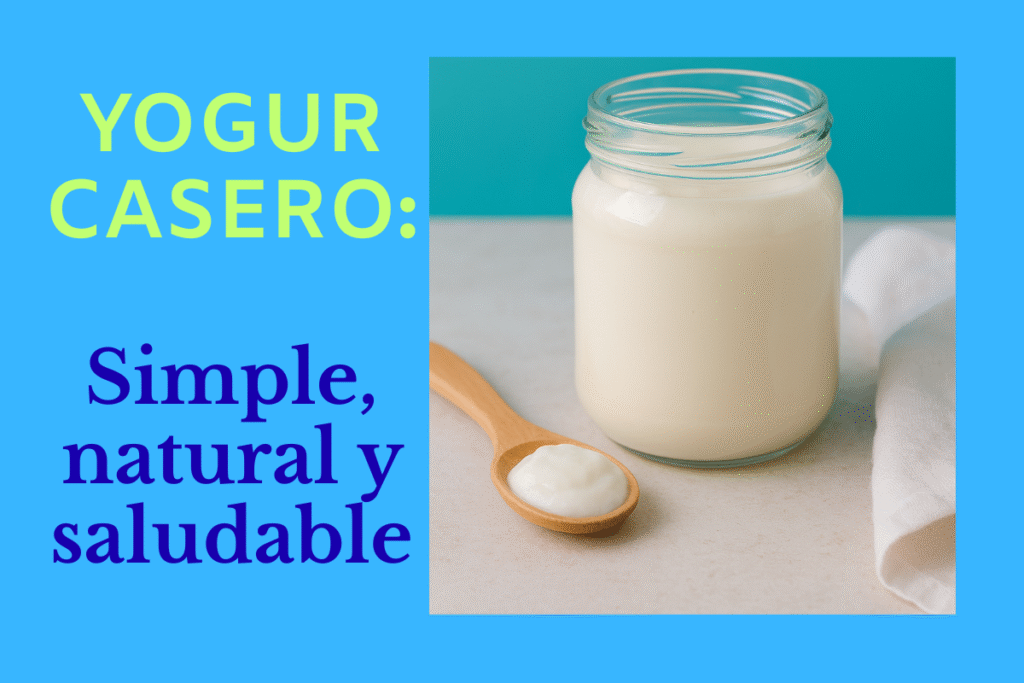 Yogur casero natural elaborado con leche y fermentos, sin aditivos ni conservantes, preparado en casa de forma sencilla.
