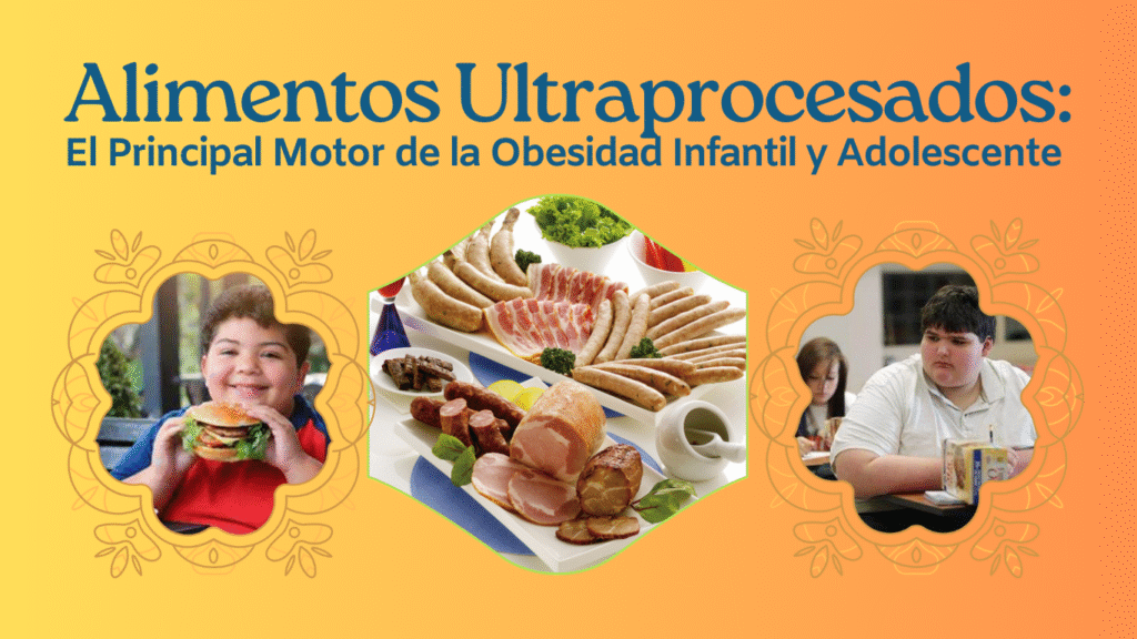 Protagonista silencioso: los alimentos ultraprocesados