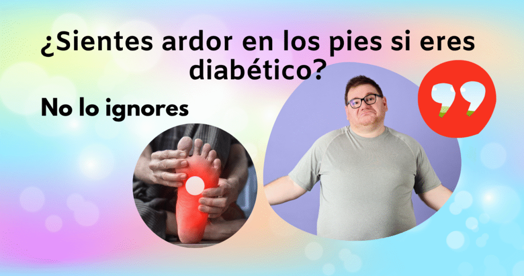 Ardor en los pies y diabetes: el síntoma silencioso que no debes pasar por alto