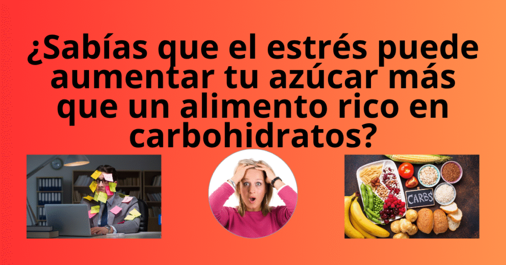 Impacto del estrés en el aumento de glucemia en personas con y sin diabetes
