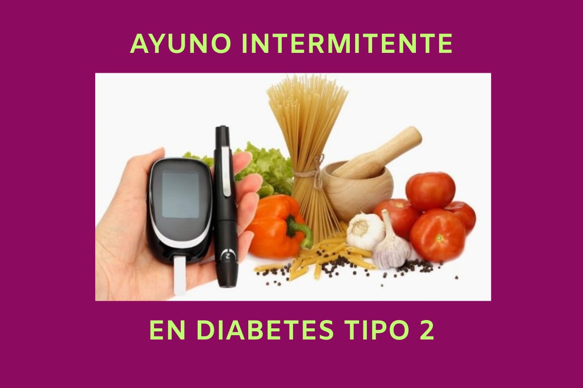 Guía práctica sobre ayuno intermitente en diabetes tipo 2, con beneficios, precauciones y recomendaciones nutricionales claras para un abordaje responsable y supervisado.